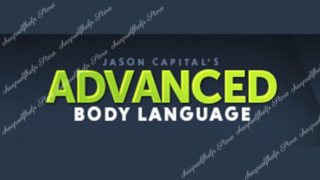 jason, capital, advanced, body, language, seminar, sex, orgasm, power, positioning, system, attraction, influence, testosterone, 