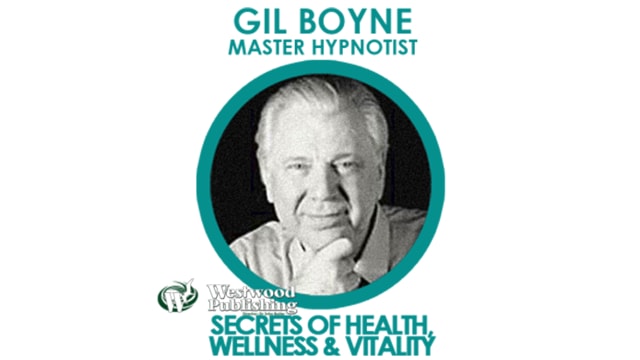 gil, boyne, secrets, health, wellness, vitality, dynamic, hypnosis, hypnotist, master, power, programming