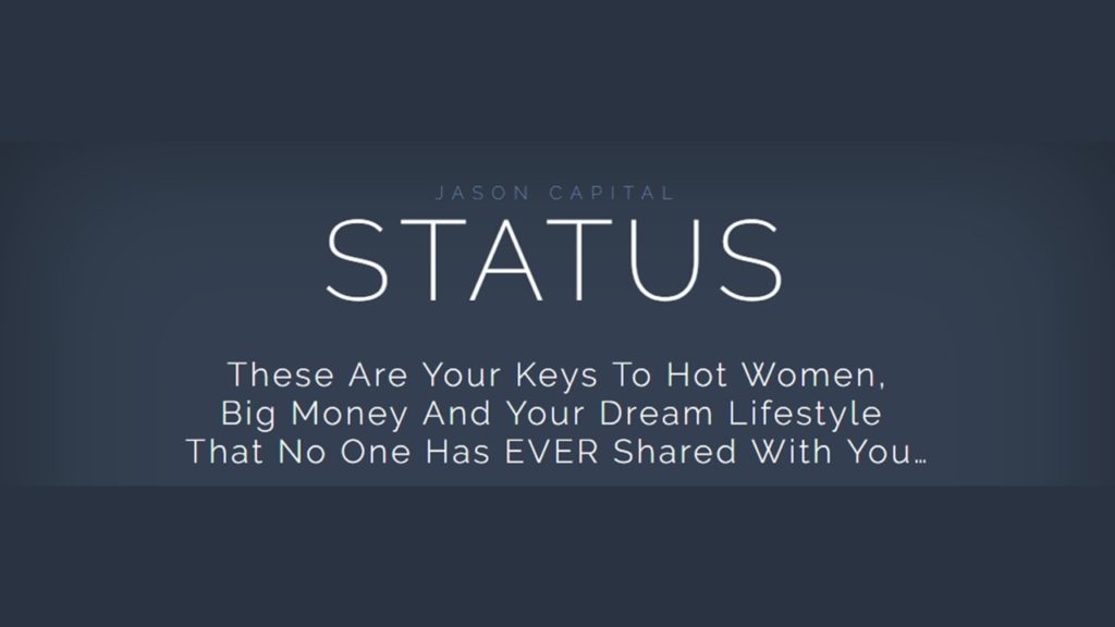 jason, capital, status, money, fame, women, attract, career, improve, life, social, transformation, high, secret, exclusive,